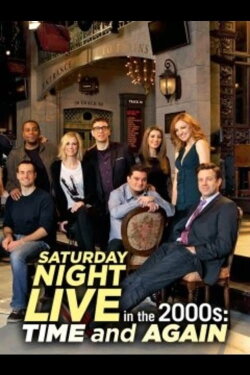 Saturday Night Live in the 2000s: Time and Again (2010) Saturday Night Live in the 2000s: Time and Again (2010)