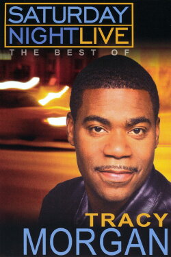 Saturday Night Live: The Best of Tracy Morgan (2004) Saturday Night Live: The Best of Tracy Morgan (2004)