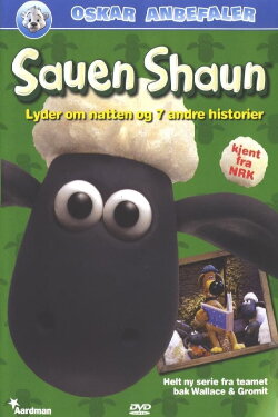 Sauen Shaun - Lyder om natten og 7 andre historier (2006) Sauen Shaun - Lyder om natten og 7 andre historier (2006)