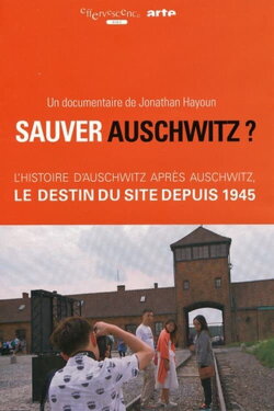 Sauver Auschwitz ? (2017)