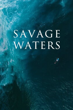 Savage Waters (2023) Savage Waters (2023)