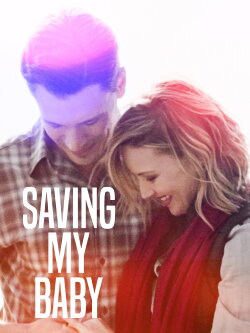 Saving My Baby (2019) Saving My Baby (2019)