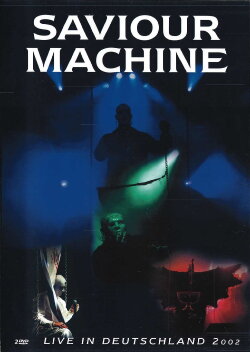 Saviour Machine - Live in Deutschland 2002 (2002)