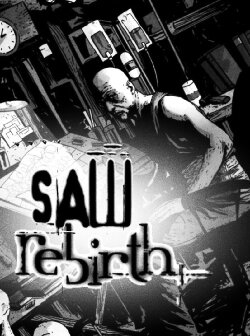 Saw: Rebirth (2005) Saw: Rebirth (2005)