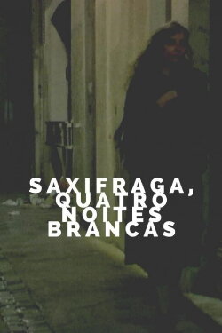 Saxifrages, Four White Nights (2021) Saxifrages, Four White Nights (2021)