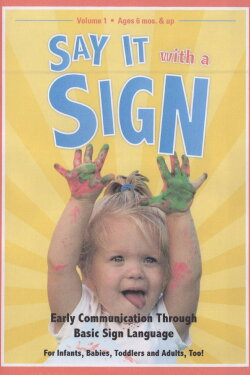 Say It With A Sign: Vol. 1 (2008) Say It With A Sign: Vol. 1 (2008)