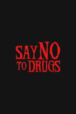 Say No to Drugs (1987) Say No to Drugs (1987)
