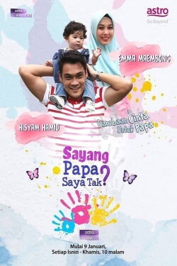 Sayang Papa Saya Raya Tak (2017) Sayang Papa Saya Raya Tak (2017)
