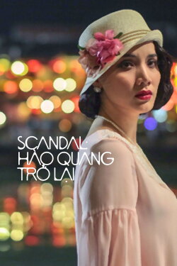 Scandal: Hào Quang Trở Lại (2014) Scandal: Hào Quang Trở Lại (2014)