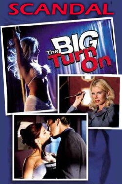Scandal: The Big Turn On (2001) Scandal: The Big Turn On (2001)