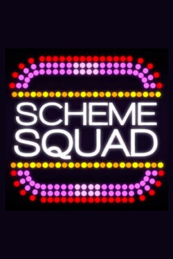 Scheme Squad (2015) Scheme Squad (2015)