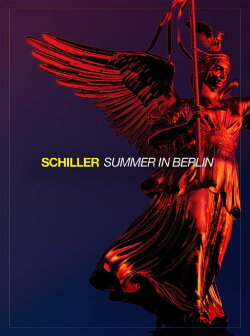Schiller: Summer in Berlin 2021 (2021) Schiller: Summer in Berlin 2021 (2021)