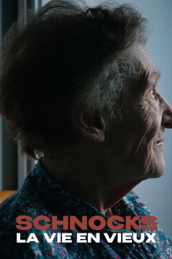 Schnocks, la vie en vieux (2021)