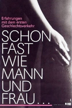 Schon fast wie Mann und Frau - Erfahrungen mit dem ersten Geschlechtsverkehr (1985) Schon fast wie Mann und Frau - Erfahrungen mit dem ersten Geschlechtsverkehr (1985)
