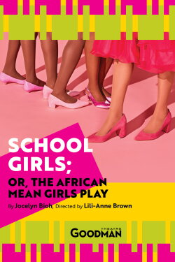 School Girls; Or, the African Mean Girls Play (2020) School Girls; Or, the African Mean Girls Play (2020)
