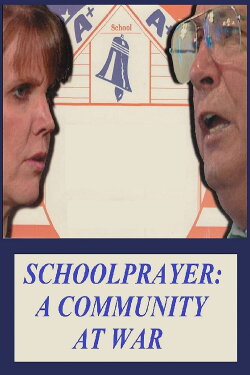 School Prayer: A Community at War (1999) School Prayer: A Community at War (1999)