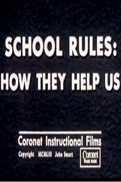 School Rules: How They Help Us (1952)