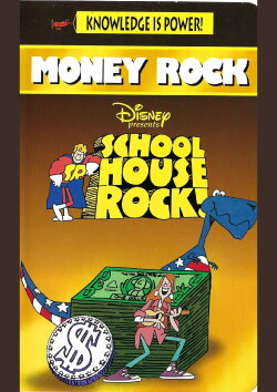 Schoolhouse Rock Money Rock (1994) Schoolhouse Rock Money Rock (1994)