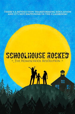 Schoolhouse Rocked: The Homeschool Revolution (2021) Schoolhouse Rocked: The Homeschool Revolution (2021)