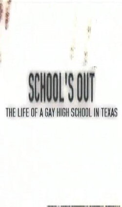 School's Out: The Life of a Gay High School in Texas (2003)