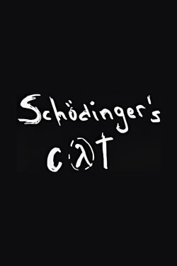 Schrodinger's Cat (2012)