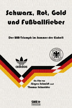 Schwarz, Rot, Gold und Fußballfieber (2015) Schwarz, Rot, Gold und Fußballfieber (2015)