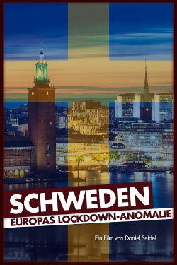 Schweden - Europas Lockdown-Anomalie (2021) Schweden - Europas Lockdown-Anomalie (2021)