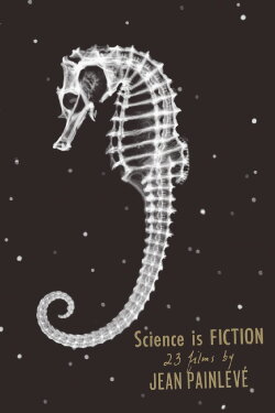Science Is Fiction: The Films of Jean Painlevé (2007) Science Is Fiction: The Films of Jean Painlevé (2007)