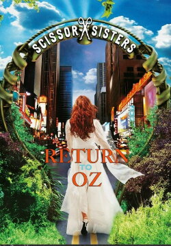 Scissor Sisters: Return to Oz (2004) Scissor Sisters: Return to Oz (2004)