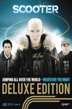 Scooter – Jumping All Over The World - Whatever You Want (2007) Scooter – Jumping All Over The World - Whatever You Want (2007)