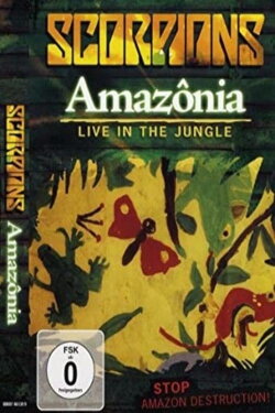 Scorpions - Amazonia Live in the Jungle (2009) Scorpions - Amazonia Live in the Jungle (2009)