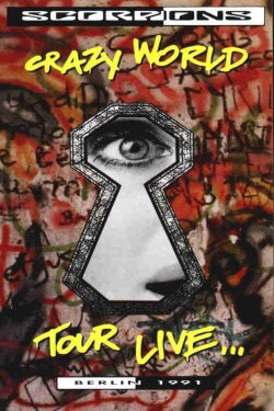 Scorpions – Crazy World Tour Live...Berlin 1991 (2003) Scorpions – Crazy World Tour Live...Berlin 1991 (2003)