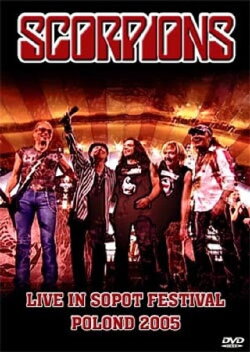 Scorpions: Live in Sopot Festival Poland 2005 (2005) Scorpions: Live in Sopot Festival Poland 2005 (2005)
