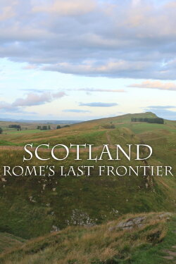 Scotland: Rome's Final Frontier (2012) Scotland: Rome's Final Frontier (2012)