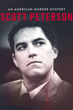 Scott Peterson: An American Murder Mystery (2017) Scott Peterson: An American Murder Mystery (2017)