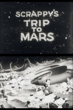 Scrappy's Trip To Mars (1938) Scrappy's Trip To Mars (1938)