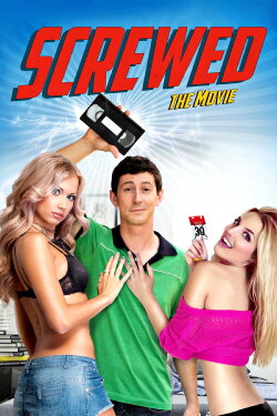 Screwed (2013) Screwed (2013)