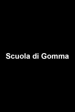 Scuola di Gomma (2011) Scuola di Gomma (2011)