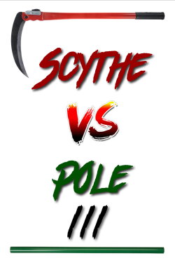 Scythe vs Pole 3 (2023) Scythe vs Pole 3 (2023)