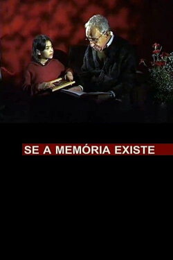 Se a Memória Existe (2000) Se a Memória Existe (2000)