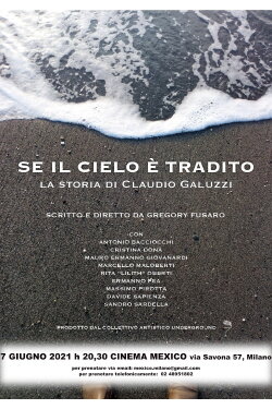Se il cielo è tradito - La storia di Claudio Galuzzi (2021) Se il cielo è tradito - La storia di Claudio Galuzzi (2021)