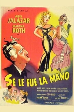 Se le pasó la mano (1952) Se le pasó la mano (1952)