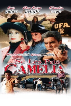 Se les peló Camelia: La burrera (2006) Se les peló Camelia: La burrera (2006)
