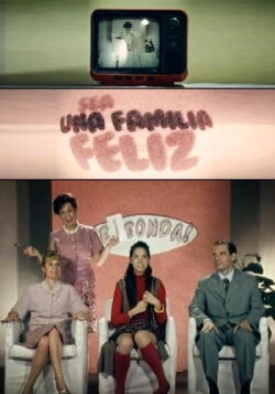Sea una familia feliz (2009) Sea una familia feliz (2009)