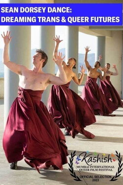 Sean Dorsey Dance: Dreaming Trans and Queer Futures (2022)