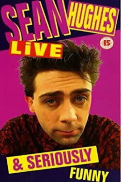 Sean Hughes - Live and Seriously Funny (1994) Sean Hughes - Live and Seriously Funny (1994)