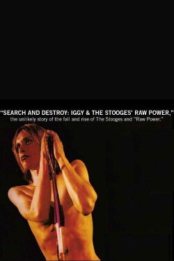 Search and Destroy: Iggy & The Stooges' Raw Power (2010) Search and Destroy: Iggy & The Stooges' Raw Power (2010)