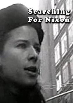 Searching For Nixon (2006) Searching For Nixon (2006)