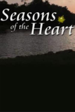 Seasons of the Heart (1990) Seasons of the Heart (1990)