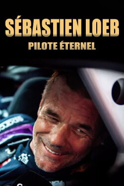 Sébastien Loeb, pilote éternel (2023) Sébastien Loeb, pilote éternel (2023)